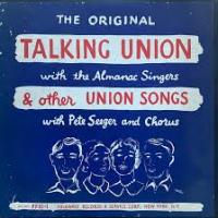 Almanac Singers Talking Union and Other Union Songs