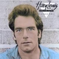 Huey Lewis and the News Picture This