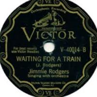 Jimmie Rodgers Waitin for a Train