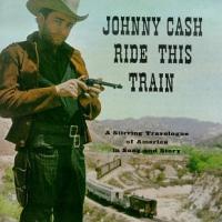 Johnny Cash Ride This Train