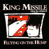 King Missile Fluting on the Hump