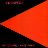 Neil Young and Crazy Horse Re-ac-Tor