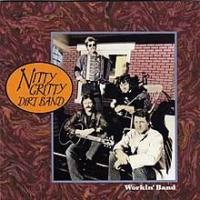 Nitty Gritty Dirt Band Workin' Band