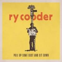 Ry Cooder Pull Up Some Dust and Sit Down