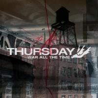 Thursday war all the time