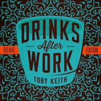 toby keith drinks after work