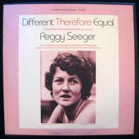 Peggy Seeger Different Therefore Equal