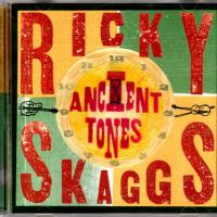 Ricky Skaggs Ancient Tones