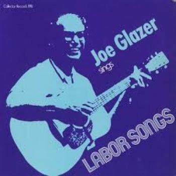 Joe Glazer Sings Labor Songs