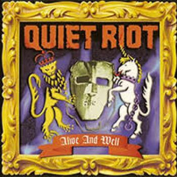 Quiet Riot Alive and Well