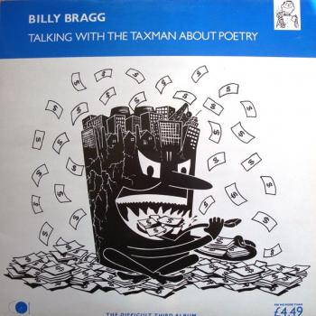 Billy Bragg Talking with the Taxman about Poetry