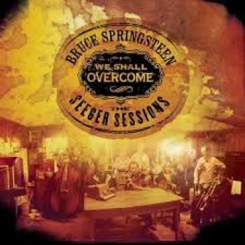 Bruce Springsteen We Shall Overcome the Seeger Sessions